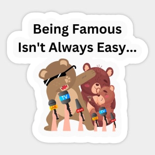 Being Famous Isn't Always Easy Tattooed Bear Sticker